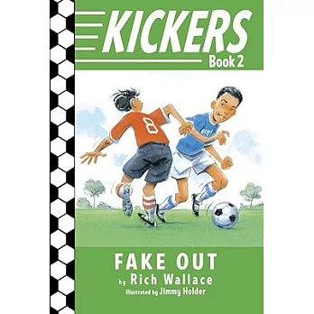 Kickers. Book 2, Fake out