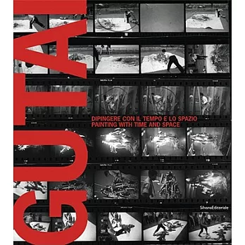 Gutai: Dipingere con il Tempo e lo Spazio / Painting with Time and Space