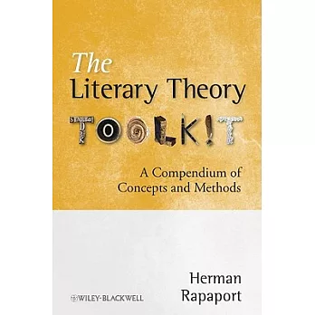 The Literary Theory Toolkit: A Compendium of Concepts and Methods