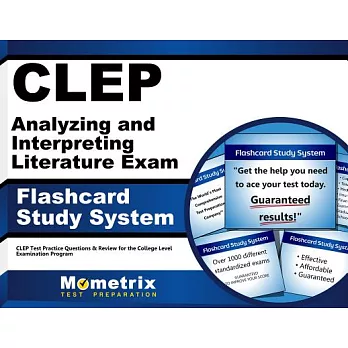 Clep Analyzing and Interpreting Literature Exam Flashcard Study System: Clep Test Practice Questions & Review for the College Le