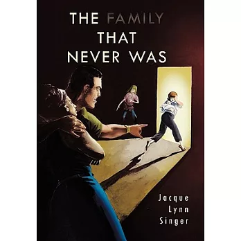 The Family That Never Was