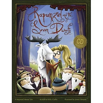 Rapunzel and the seven dwarfs : a Maynard Moose tale /
