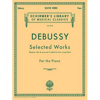 Debussy Selected Works for Piano: Piano Solo