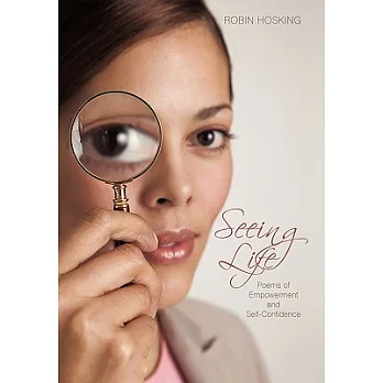 博客來-Seeing Life: Poems of Empowerment and Self-confidence