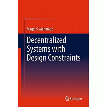 Decentralized Systems With Design Constraints