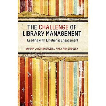 The Challenge of Library Management: Leading with Emotional Engagement