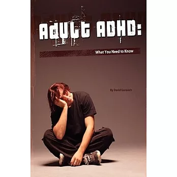 Adult ADHD: What You Need to Know