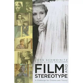 Film and Stereotype: A Challenge for Cinema and Theory