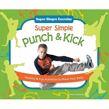 Super Simple Punch & Kick: Healthy & Fun Activities to Move Your Body
