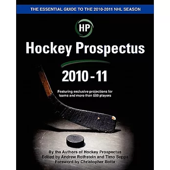 Hockey Prospectus 2010-11: The Essential Guide to the 2010-11 Hockey Season