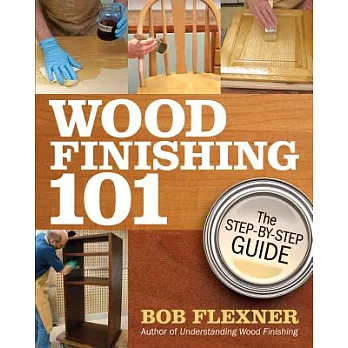Wood Finishing 101: The Step-By-Step Guide