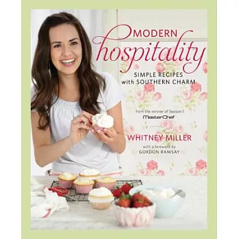 Modern Hospitality: Simple Recipes With Southern Charm