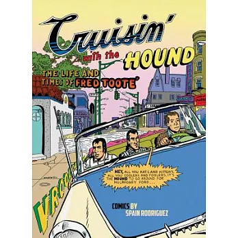 Cruisin’ With the Hound: The Life and Times of Fred Toote