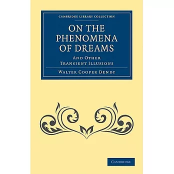 On the Phenomena of Dreams, and Other Transient Illusions