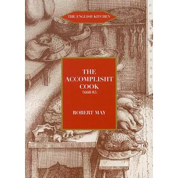 The Accomplisht Cook, Or The Art and Mystery of Cookery