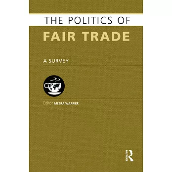 The Politics of Fair Trade: A Survey