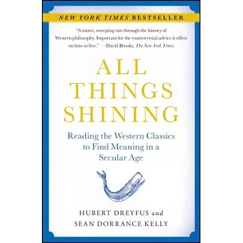 All Things Shining: Reading the Western Classics to Find Meaning in a Secular Age