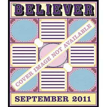 The Believer Issue 83: Lickerish: September 2011