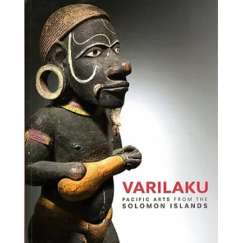 Varilaku: Pacific Arts from the Solomon Islands