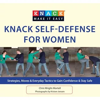 Knack Self-Defense for Women: Strategies, Moves & Everyday Tactics to Gain Confidence & Stay Safe