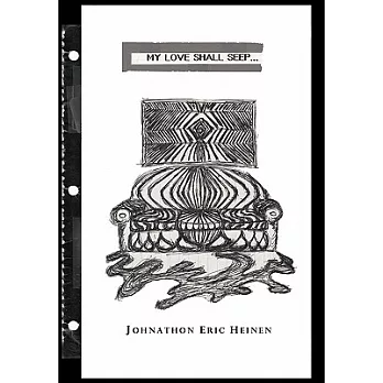 My Love Shall Seep...