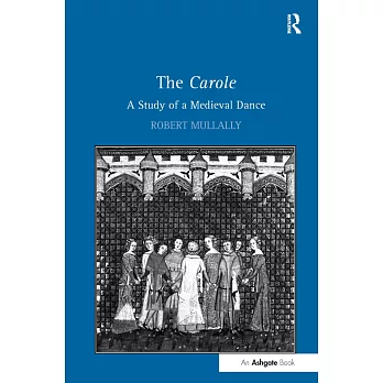 The Carole: A Study of a Medieval Dance