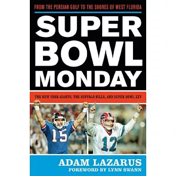 Super Bowl Monday: From the Persian Gulf to the Shores of West Florida: The New York Giants, the Buffalo Bills, and Super Bowl X