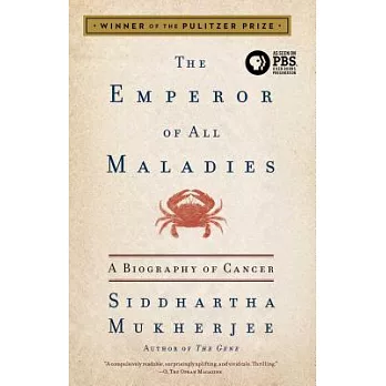 The Emperor of All Maladies: A Biography of Cancer