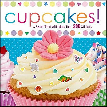 Cupcakes!: A Sweet Treat With More Than 200 Stickers