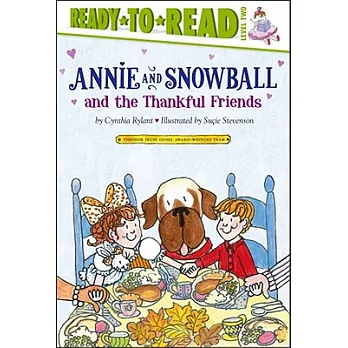 Annie and Snowball and the thankful friends : the tenth book of their adventures /