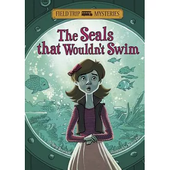Field trip mysteries : the seals that wouldn