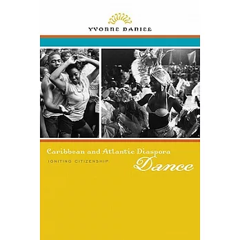 Caribbean and Atlantic Diaspora Dance: Igniting Citizenship