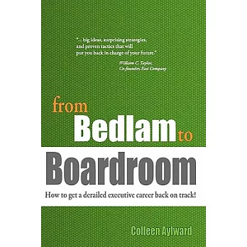 From Bedlam to Boardroom: How to get a derailed executive career back on track!