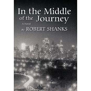 In the Middle of the Journey: A Novel