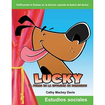 Lucky el perro de la estaction de bomberos / Lucky the Firehouse Dog