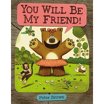 You will be my friend! /