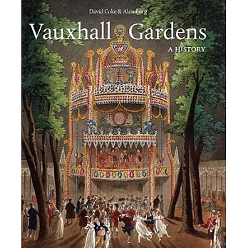 Vauxhall Gardens: A History