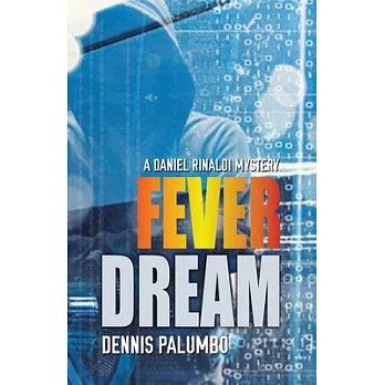 Fever Dream: A Daniel Rinaldi Mystery