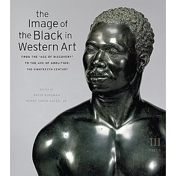 The Image of the Black in Western Art: From the ＂Age of Discovery＂ to the Age of Abolition: The Eighteenth Century