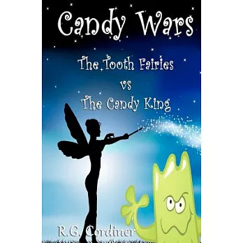 Candy Wars: The Tooth Fairies vs The Candy King
