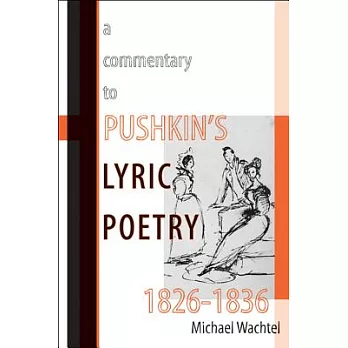 A Commentary to Pushkinas Lyric Poetry, 1826a 1836
