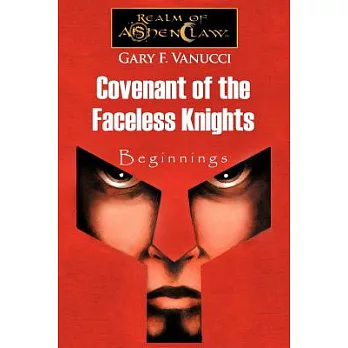 Covenant of the Faceless Knights: Beginnings