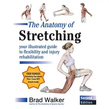 The Anatomy of Stretching: Your Illustrated Guide to Flexibility and Injury Rehabilitation Plus ebook