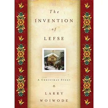 The Invention of Lefse: A Christmas Story