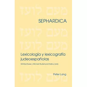 Lexicologia y Lexicografia Judeoespanolas / Lexicologia y Lexicografie Judeoespanolas