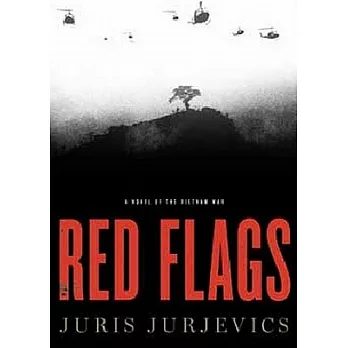 Red Flags: A Novel of the Vietnam War