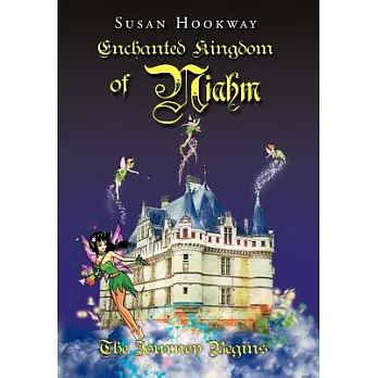 Enchanted Kingdom of Niahm: The Journey Begins