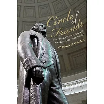 Circle of Friends: Thomas Jefferson and His Women Correspondents