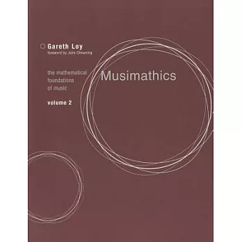 Musimathics, Volume 2: The Mathematical Foundations of Music