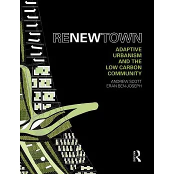Renew Town: Adaptive Urbanism and the Low Carbon Community
